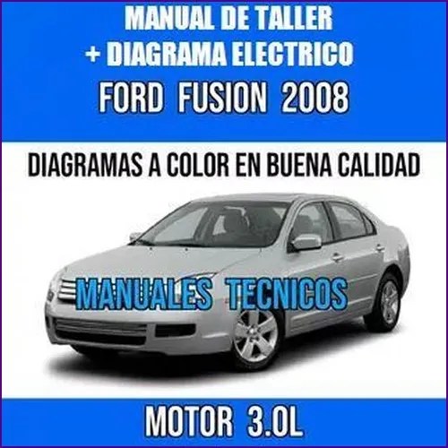 Manual Taller Diagrama Electrico Ford Fusion 3.0l 2008. | MercadoLibre