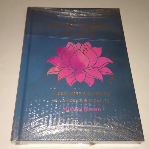 Ayurveda For Life A Beginner's Guide To Balance And Vitality Monica