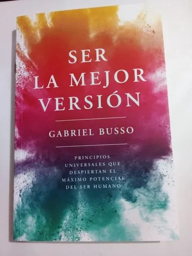 Ser La Mejor Versión - Busso Cambarieri - Ed. Autor 2019 | Lamasmedulalibros