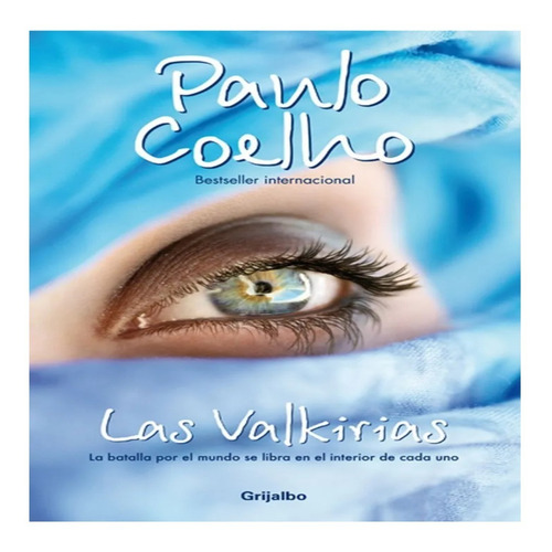 Las Valkirias Paulo Coelho Editorial Grijalbo Envío gratis