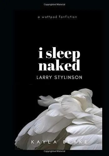 I Sleep Naked Larry Stylinson - Blake, Kayla., De Blake, Ka. Editorial