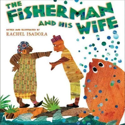 The Fisherman And His Wife, De Rachel Isadora. Editorial Penguin Putnam