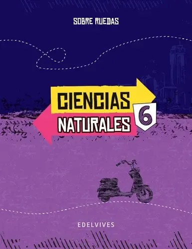Ciencias Naturales 6 Nacion Serie Sobre Ruedas, De Martinez, Sofia. Editorial Edelvives, Tapa
