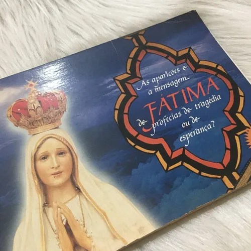 Livros As Aparições E A Mensagem De Fatima Profecias De Tragedia Ou De