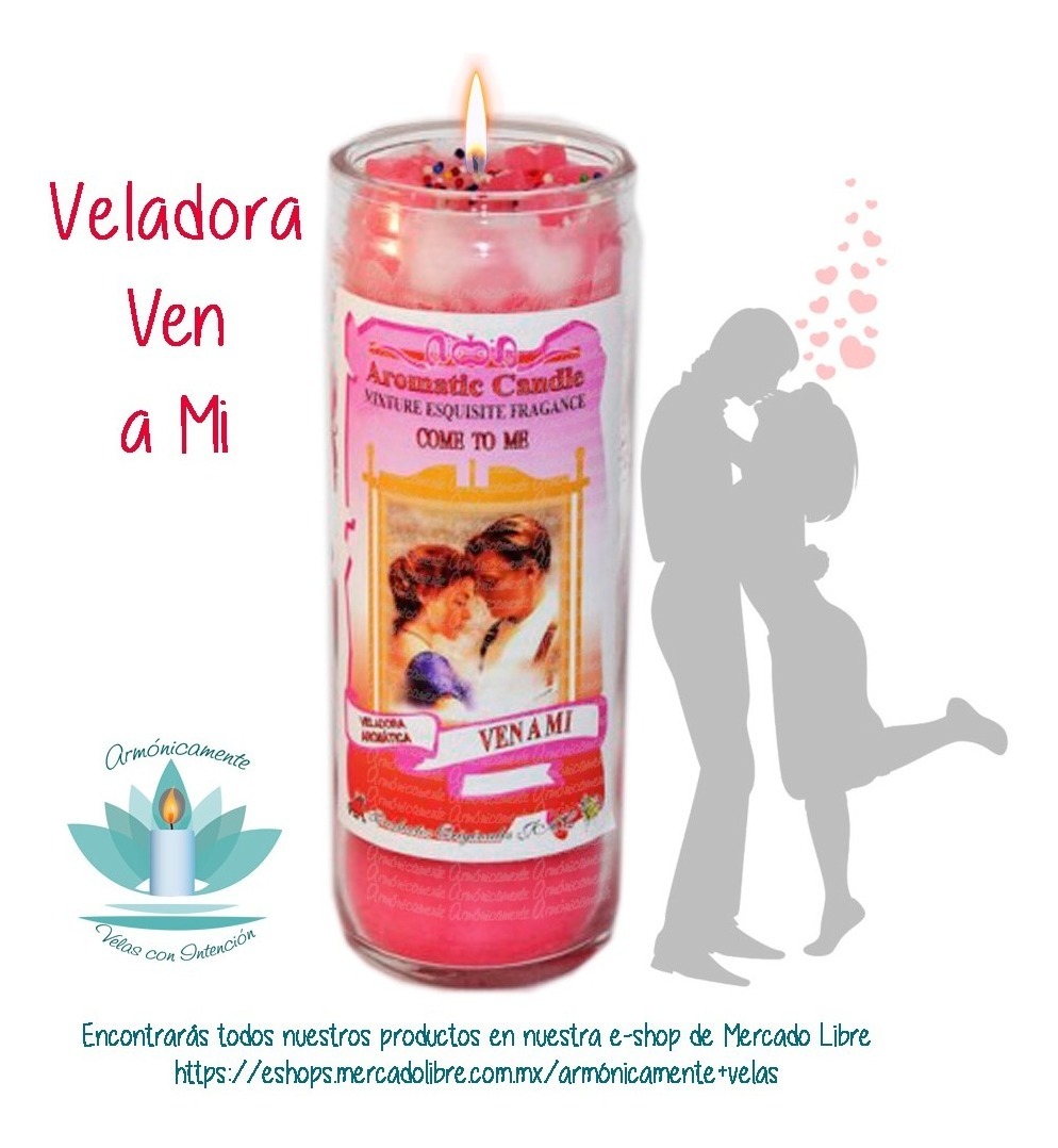 Veladora Ven A Mi (regrese El Ser Amado) Preparada MercadoLibre