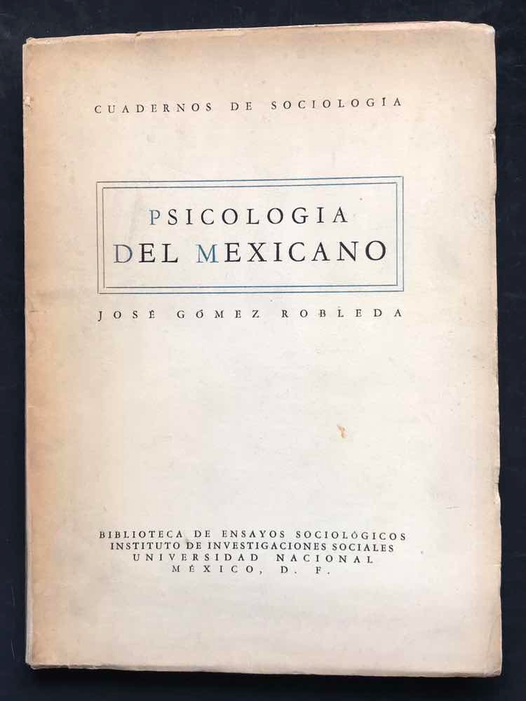Psicología Del Mexicano. José Gomez Robleda. Unam. 1962. Envío gratis