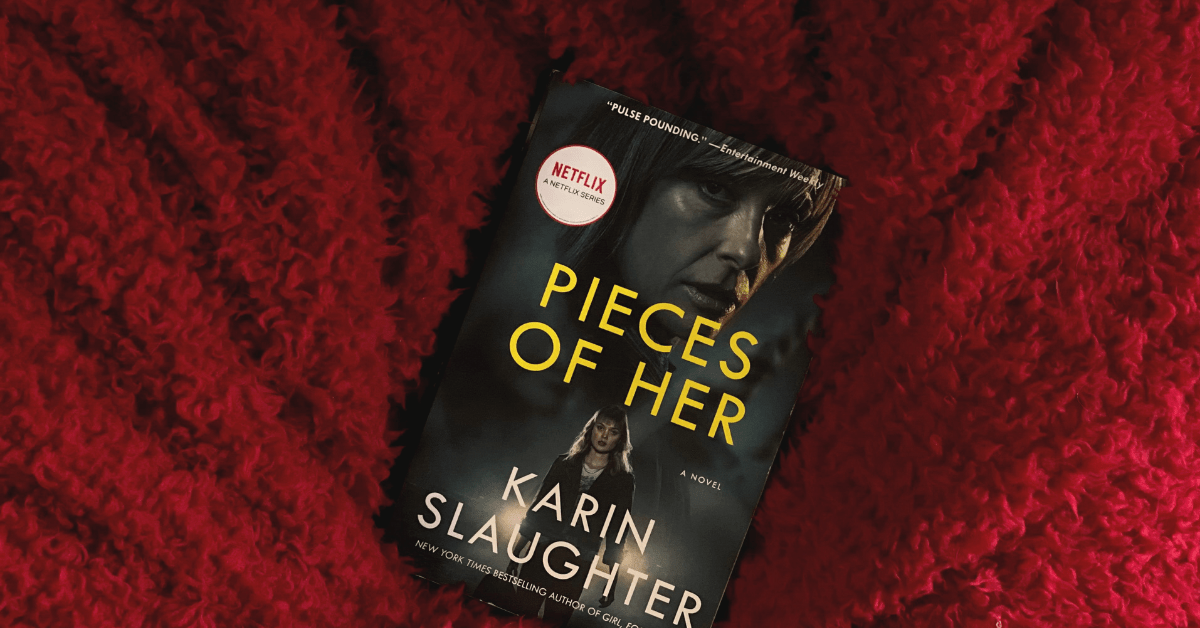 Pieces of Her by Karin Slaughter ROMINA'S LIFE