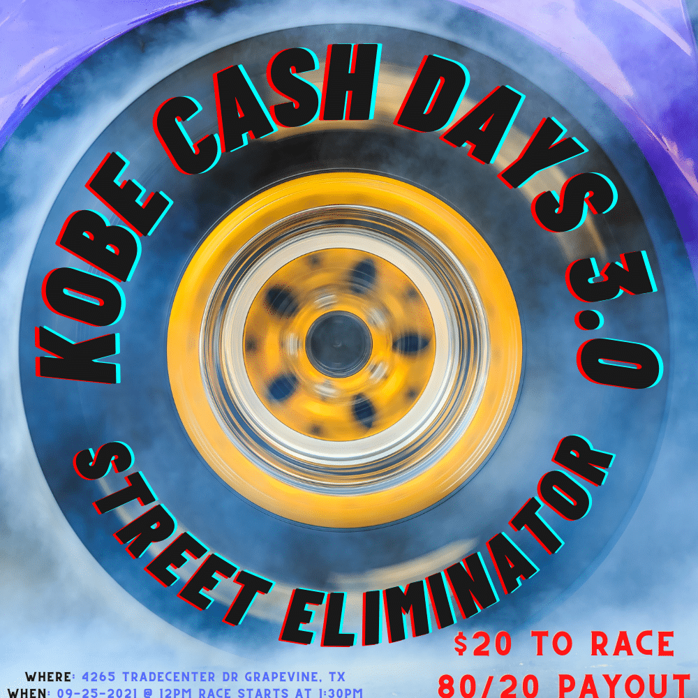 Kobe Cash Days 3.0 Drag Race Street Eliminator Wild Bill's HobbyTown