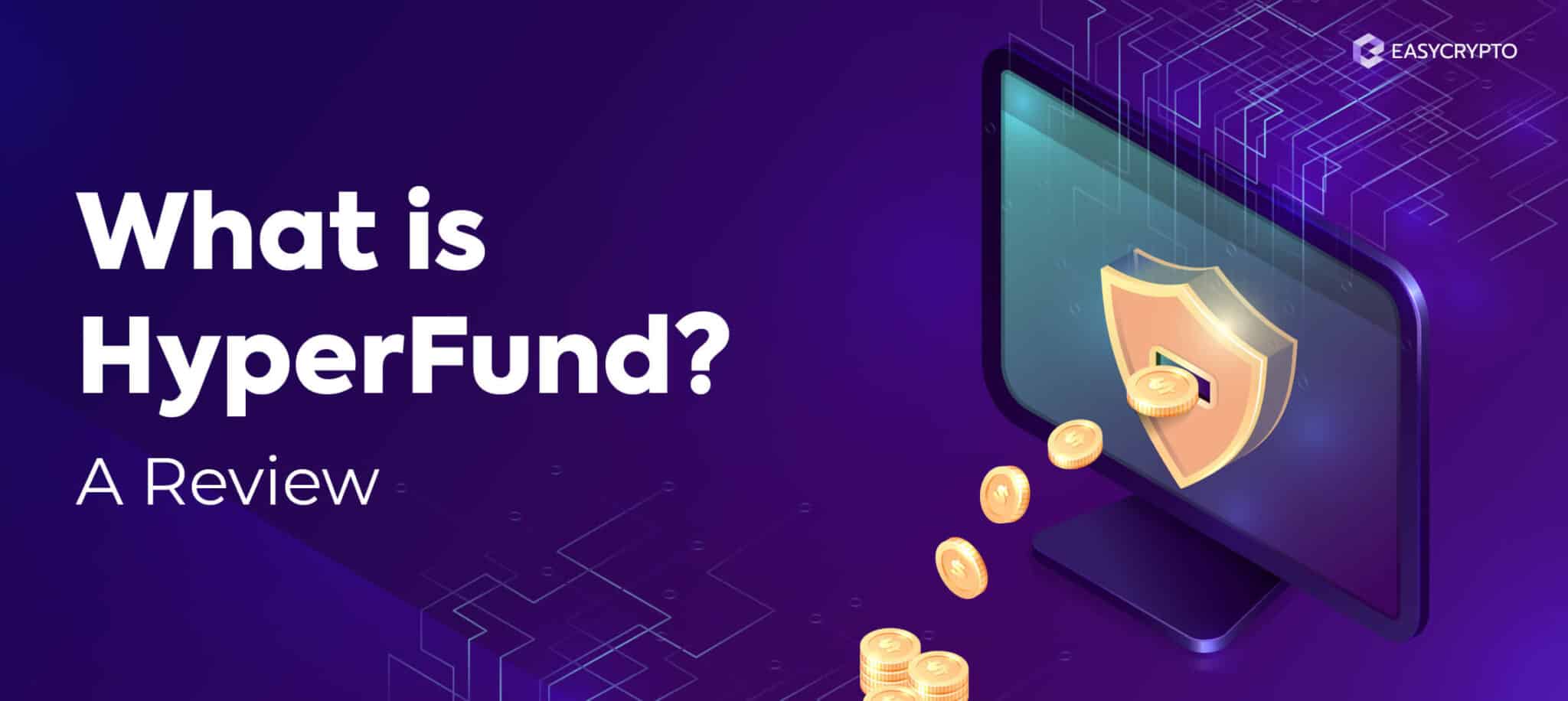 What is HyperFund? A Review Easy Crypto