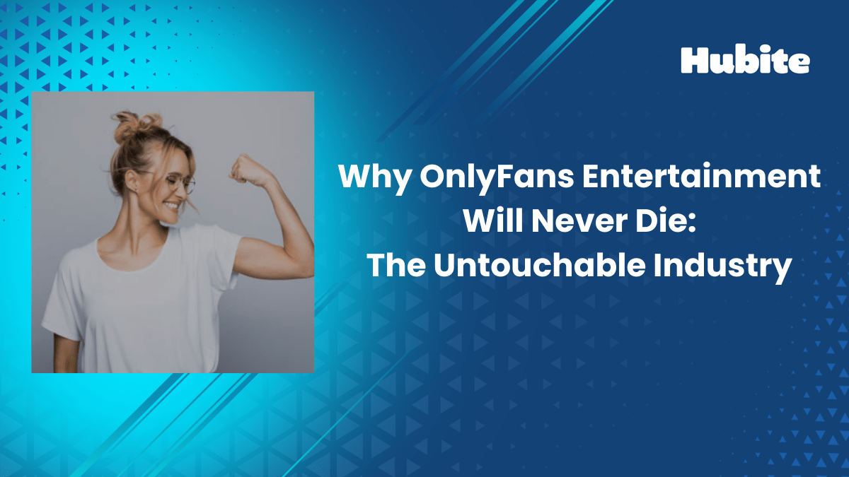 The Untouchable Industry Why OnlyFans Entertainment Will Never Die—and