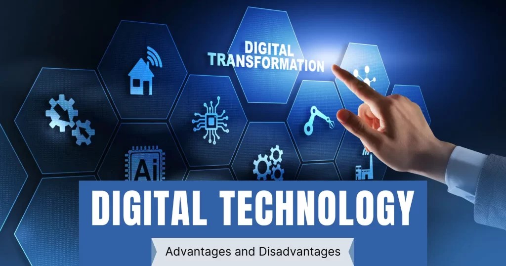 10+ Advantages and Disadvantages of Digital Technology » Hubvela