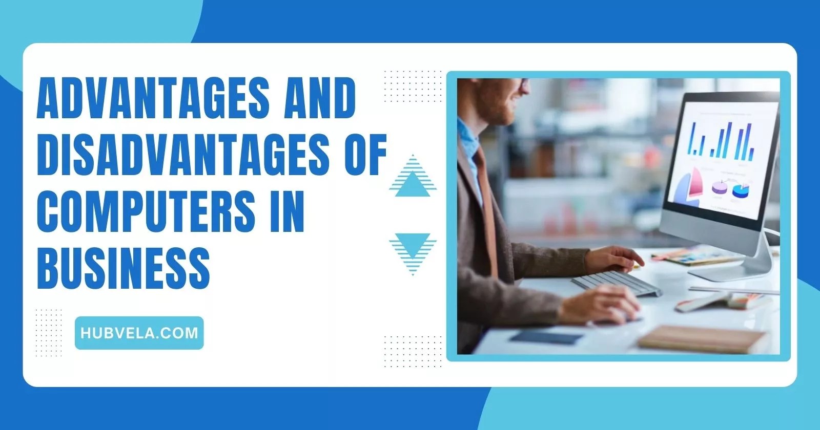 Advantages and Disadvantages of Computers in Business » Hubvela