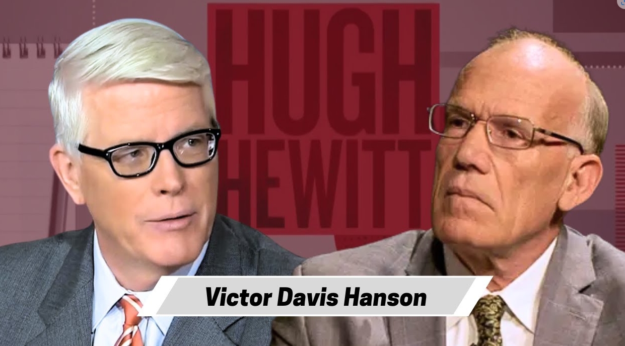 Victor Davis Hanson returns to the Hugh Hewitt Show after eight years