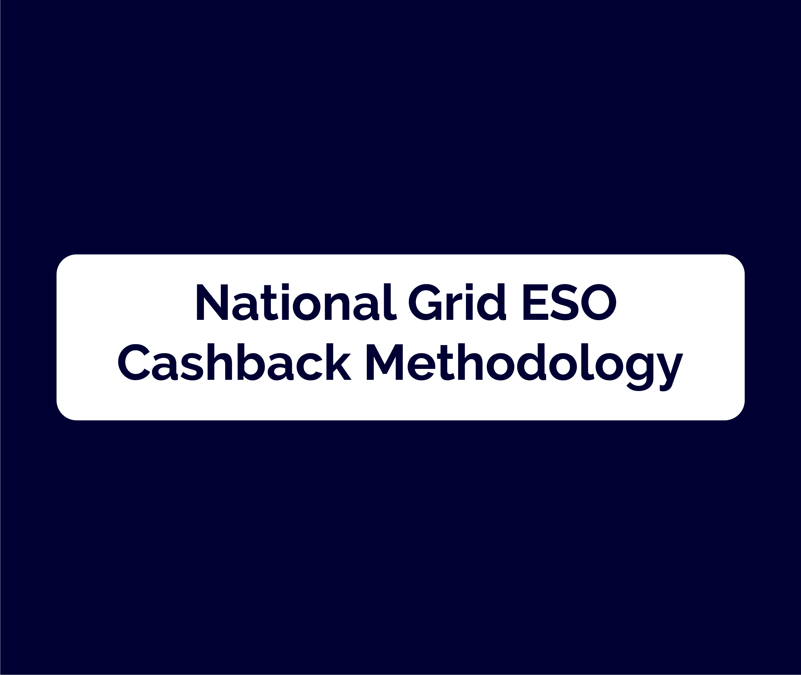 National Grid (Winter Cashback) Methodology Hugo