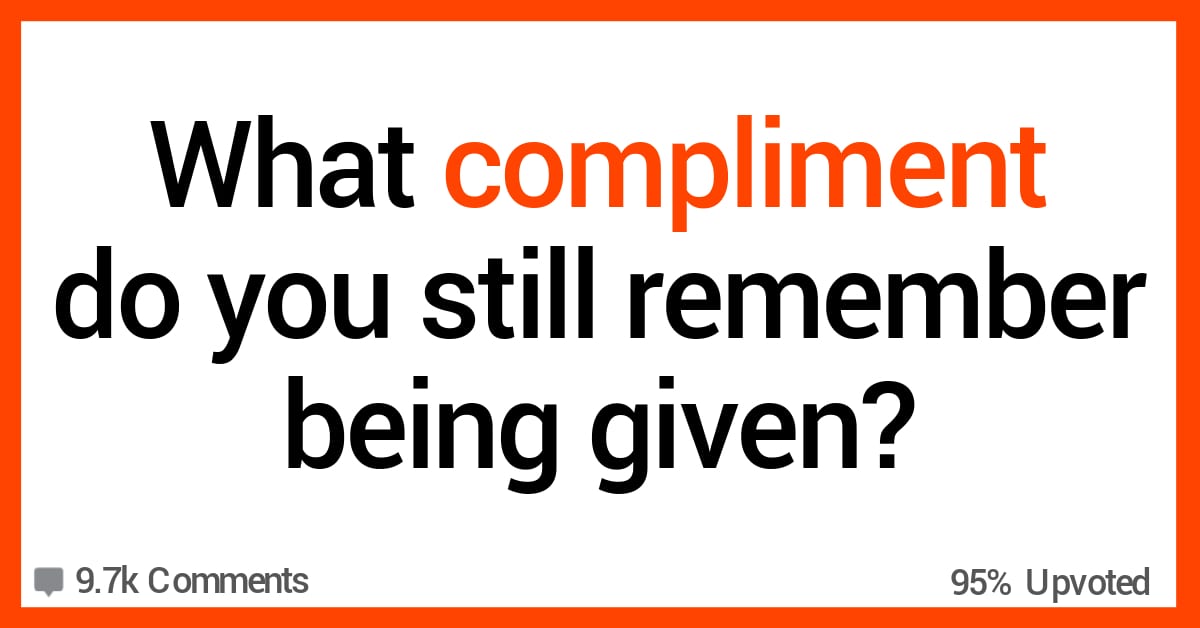 15 Wonderful Indirect Compliments People Have Received