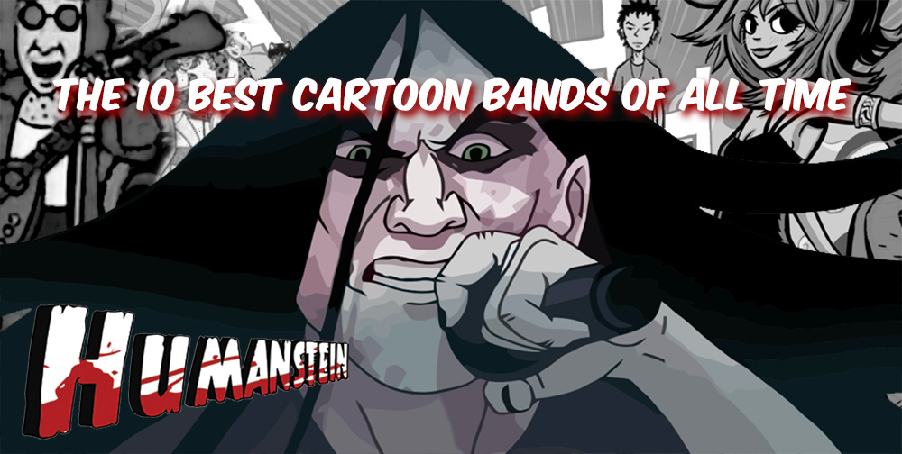 The 10 Best Cartoon Bands Of All Time Humanstein