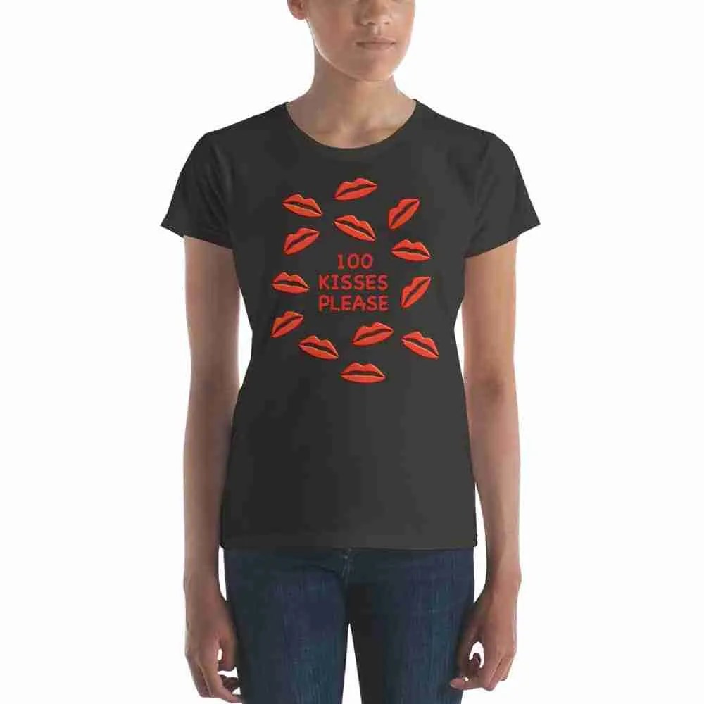"100 Kisses Please" Print on Women's short sleeve tshirt Fun T