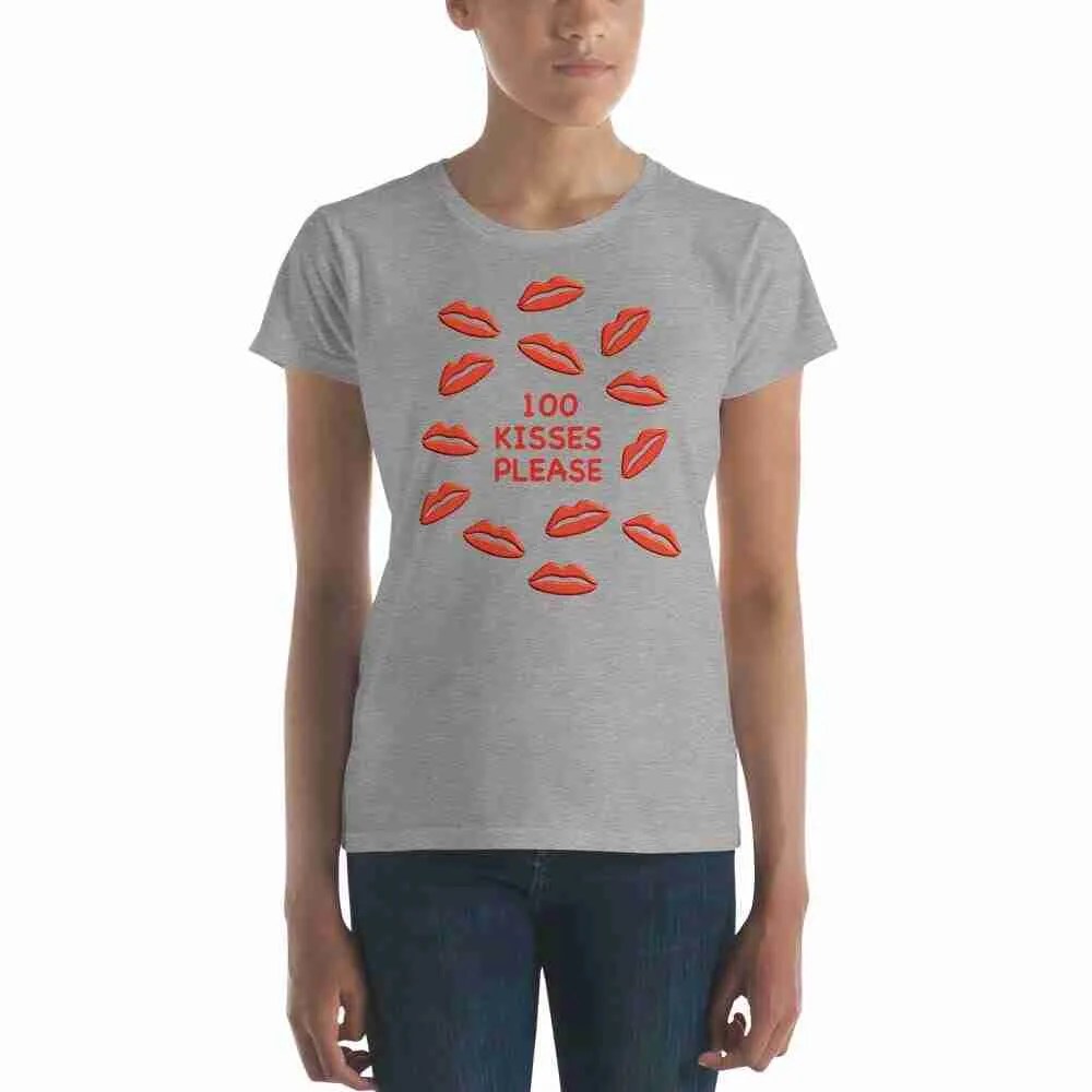 "100 Kisses Please" Print on Women's short sleeve tshirt Fun T