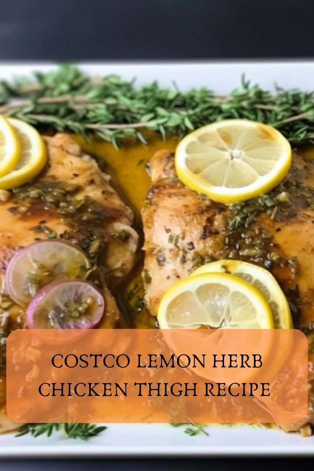 Costco Lemon Herb Chicken Thigh Recipe Hungarian Chef