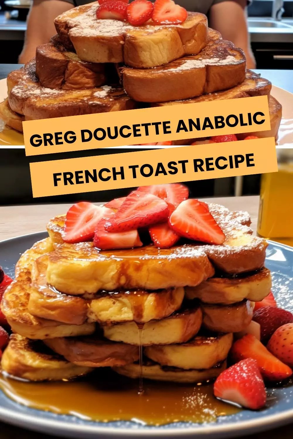 Greg Doucette Anabolic French Toast Recipe Hungarian Chef