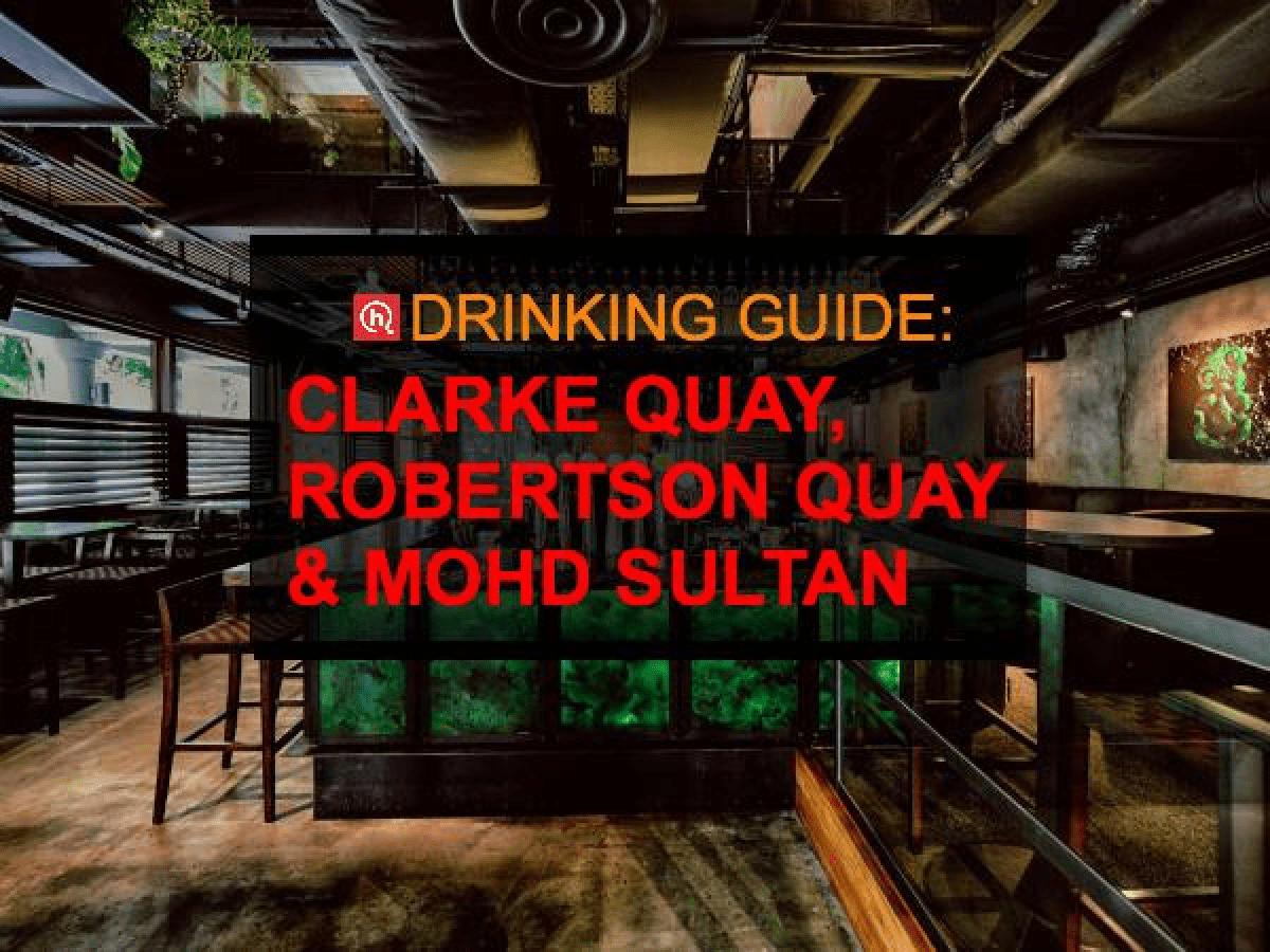 10 bars at Clarke Quay and Robertson Quay HungryGoWhere