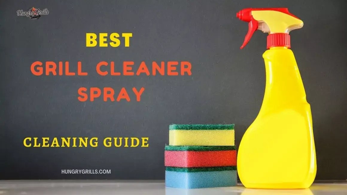 10 Best Grill Cleaner Sprays 2022 Hungry Grills