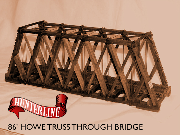 86' HOWE TRUSS THROUGH BRIDGE Scale O (Length 211/2" Width 511/16
