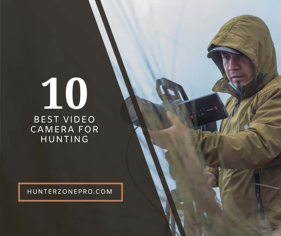 10 Best Video Camera for Hunting Capture Your Adventures with