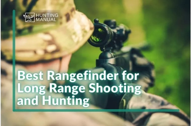 Best Rangefinder for Long Range Shooting 2022 (Hunting & Shooting)