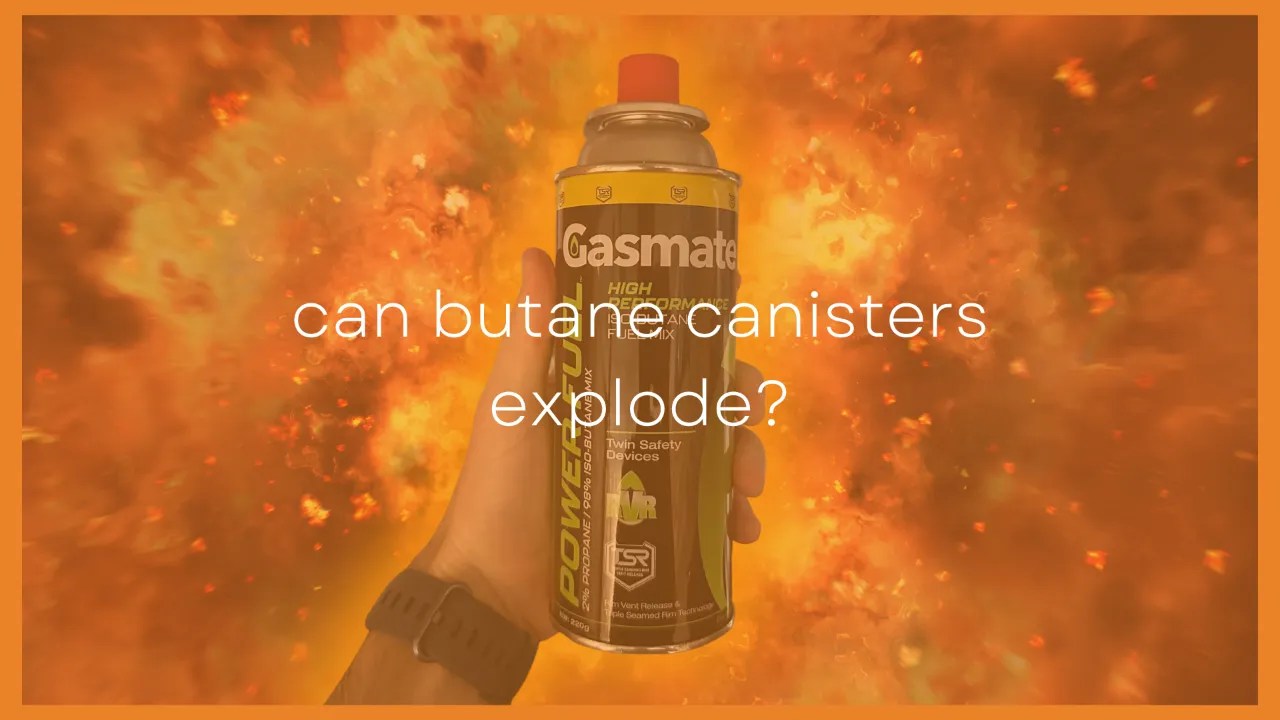 Can Butane Canisters Explode? How and Why?