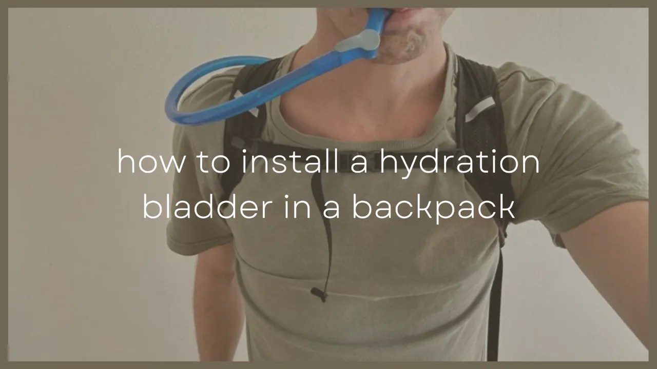How To Install A Hydration Bladder In A Backpack