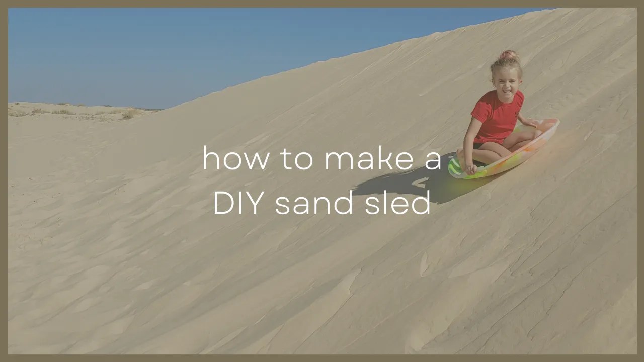 How To Make An Easy DIY Sand Sled