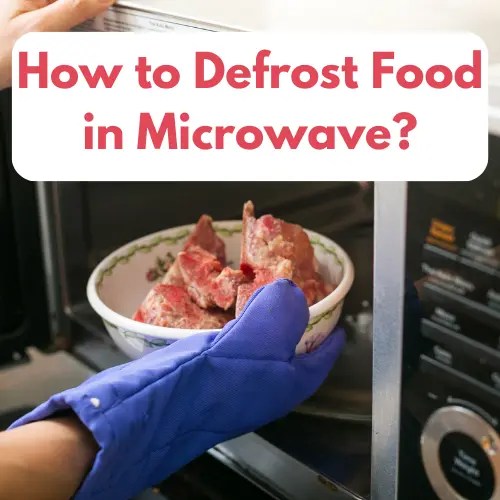 How to Defrost Food in the Microwave