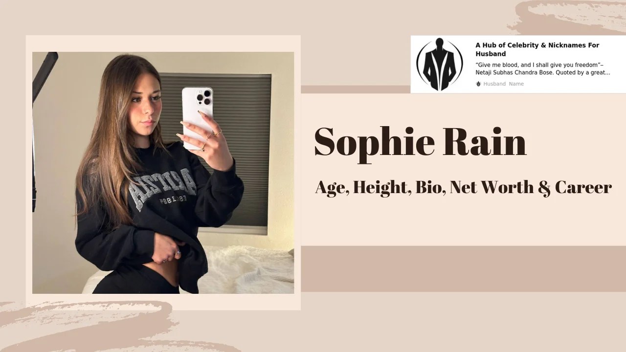 The Rising Star Sophie Rain Age, Height, Bio, Net Worth & Career