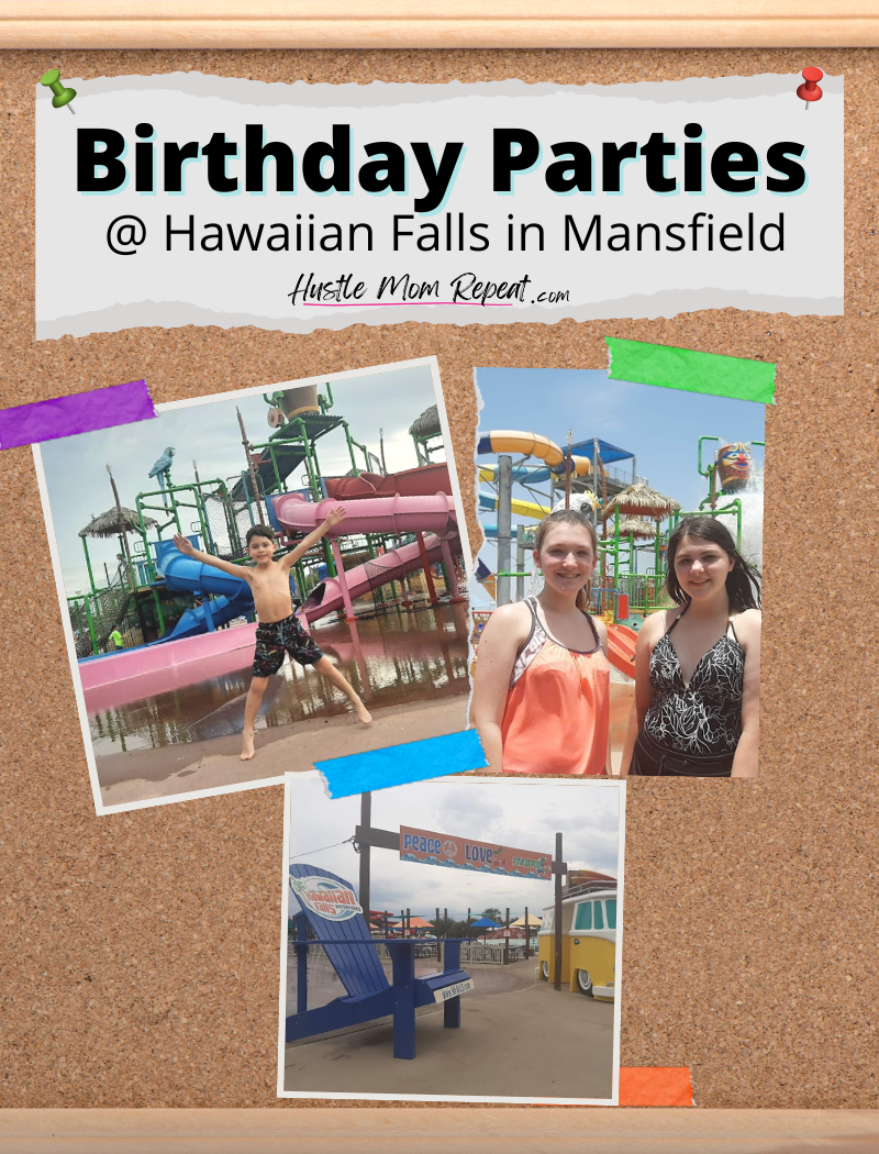 Birthday Parties at Hawaiian Falls in Mansfield Hustle Mom Repeat