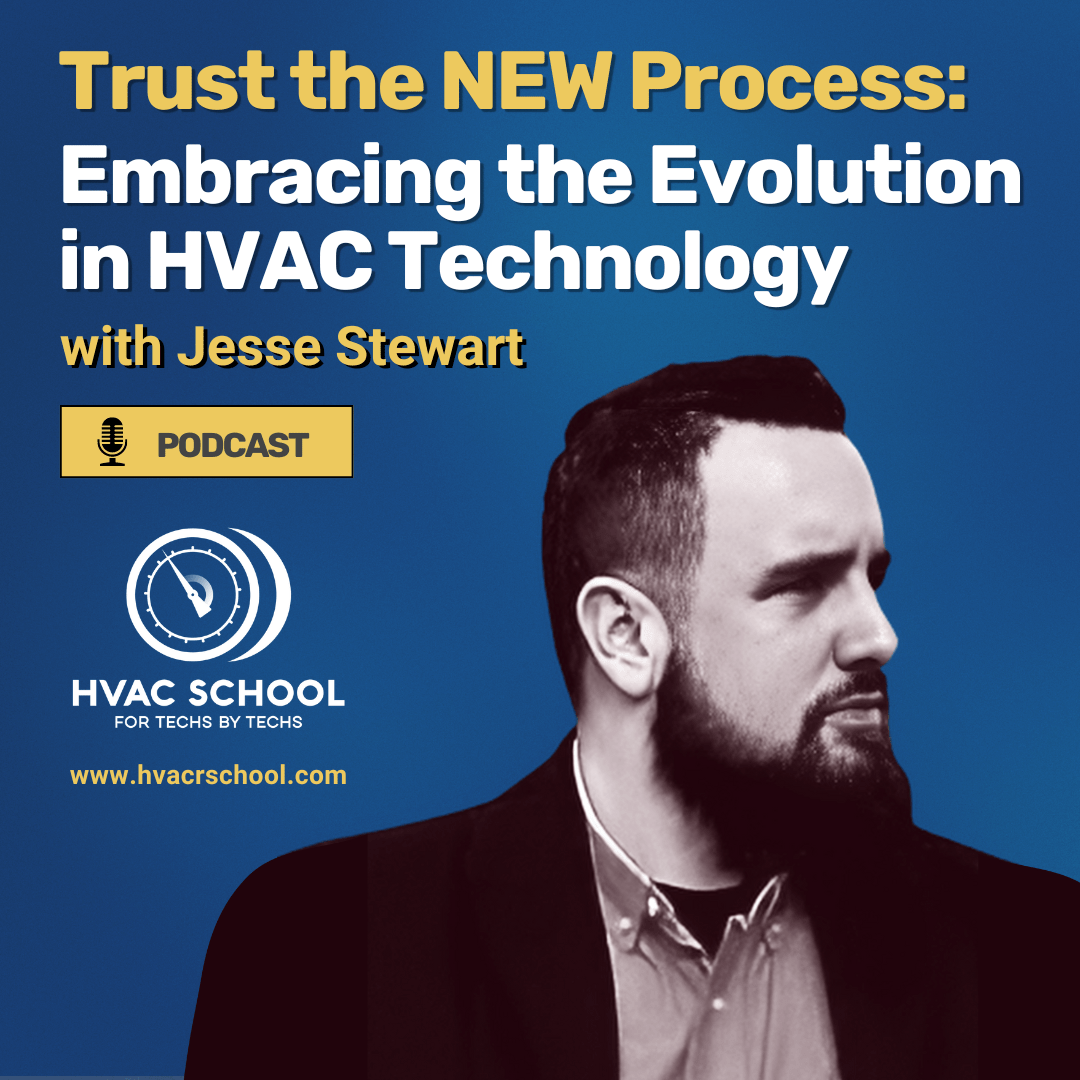 Trust the NEW Process Embracing Evolution in HVAC Technology HVAC School