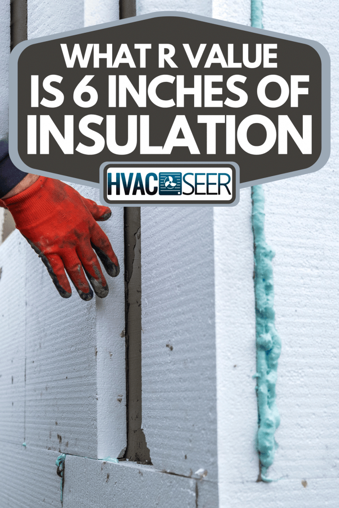 What RValue Is 6 Inches Of Insulation?
