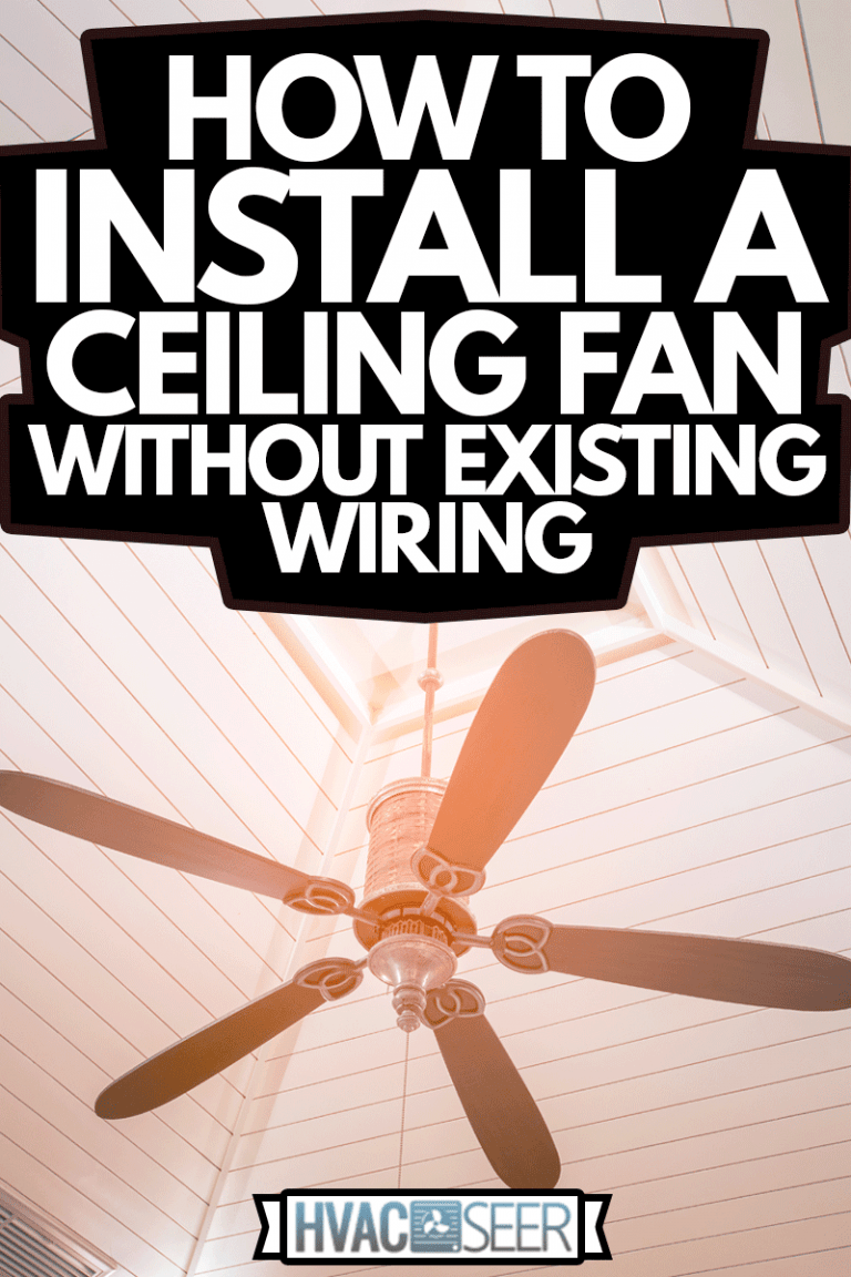 How To Install A Ceiling Fan Without Existing Wiring