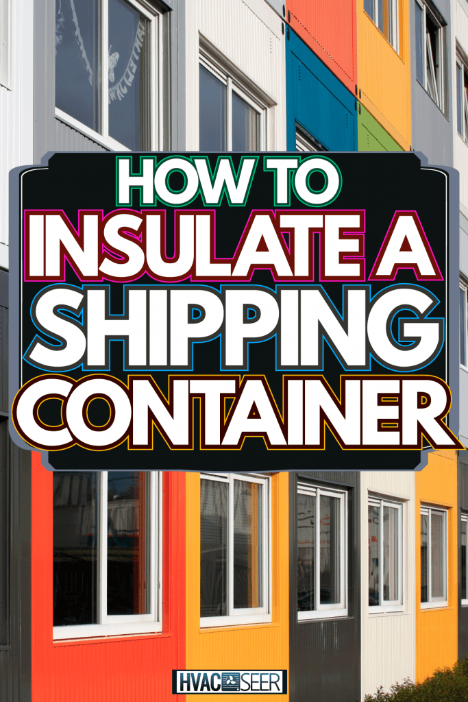 How To Insulate A Shipping Container
