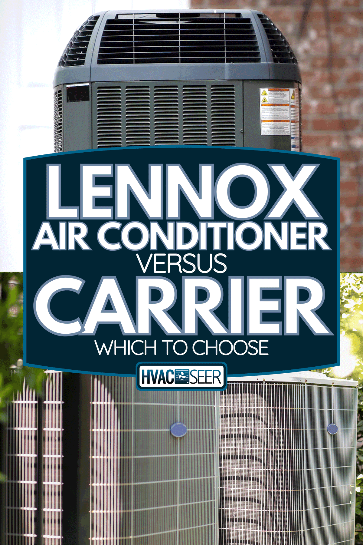 Lennox Air Conditioner Vs. Carrier 2023 Guide
