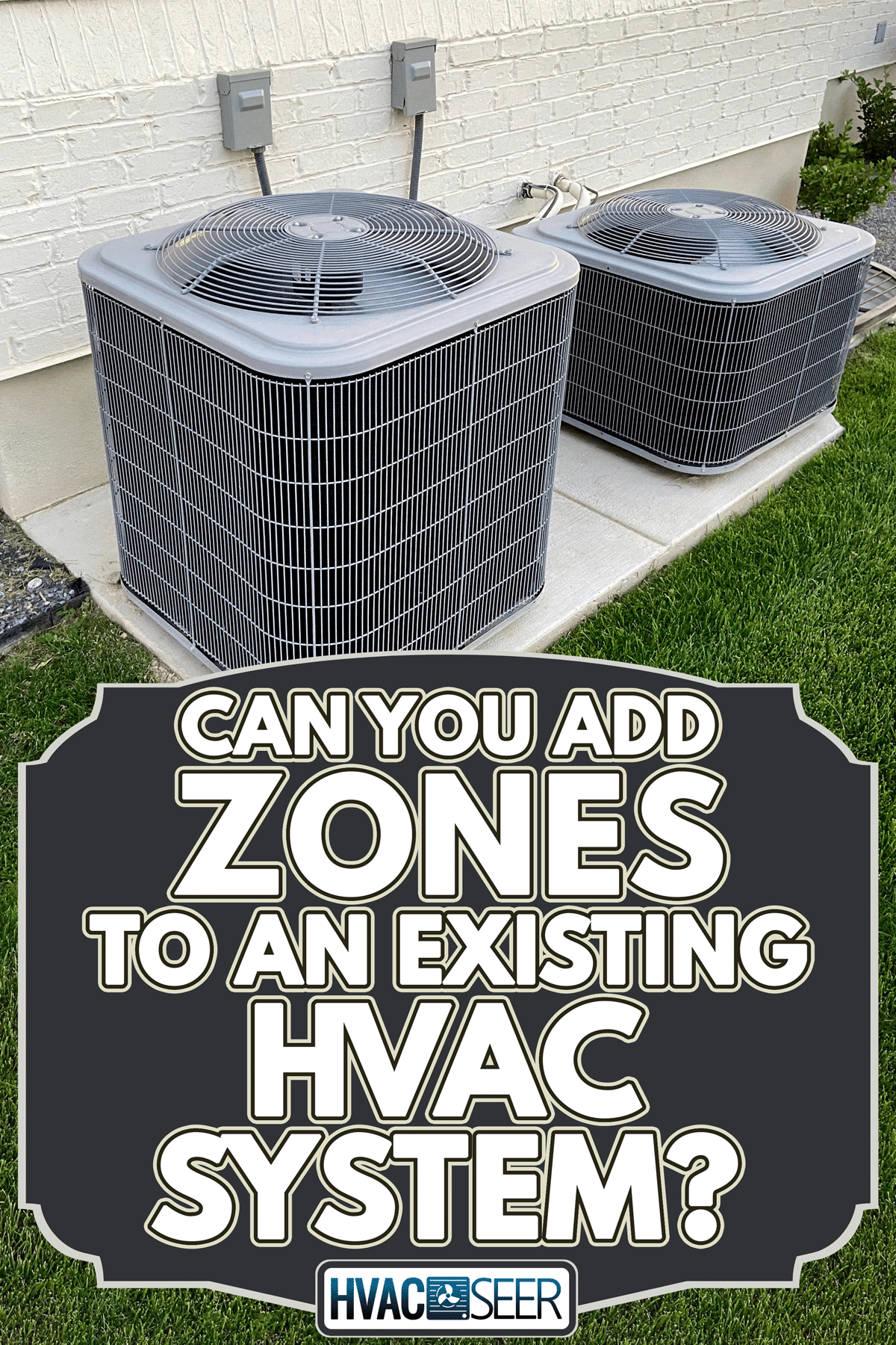 Can You Add Zones To An Existing HVAC System?