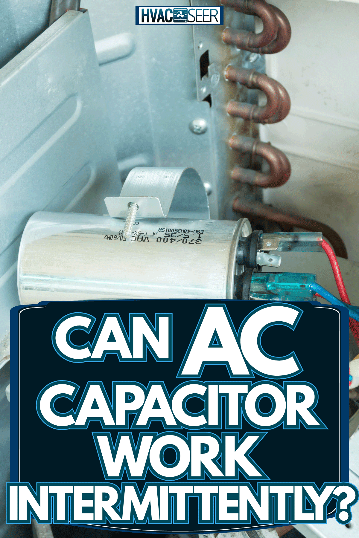 Can AC Capacitor Work Intermittently?