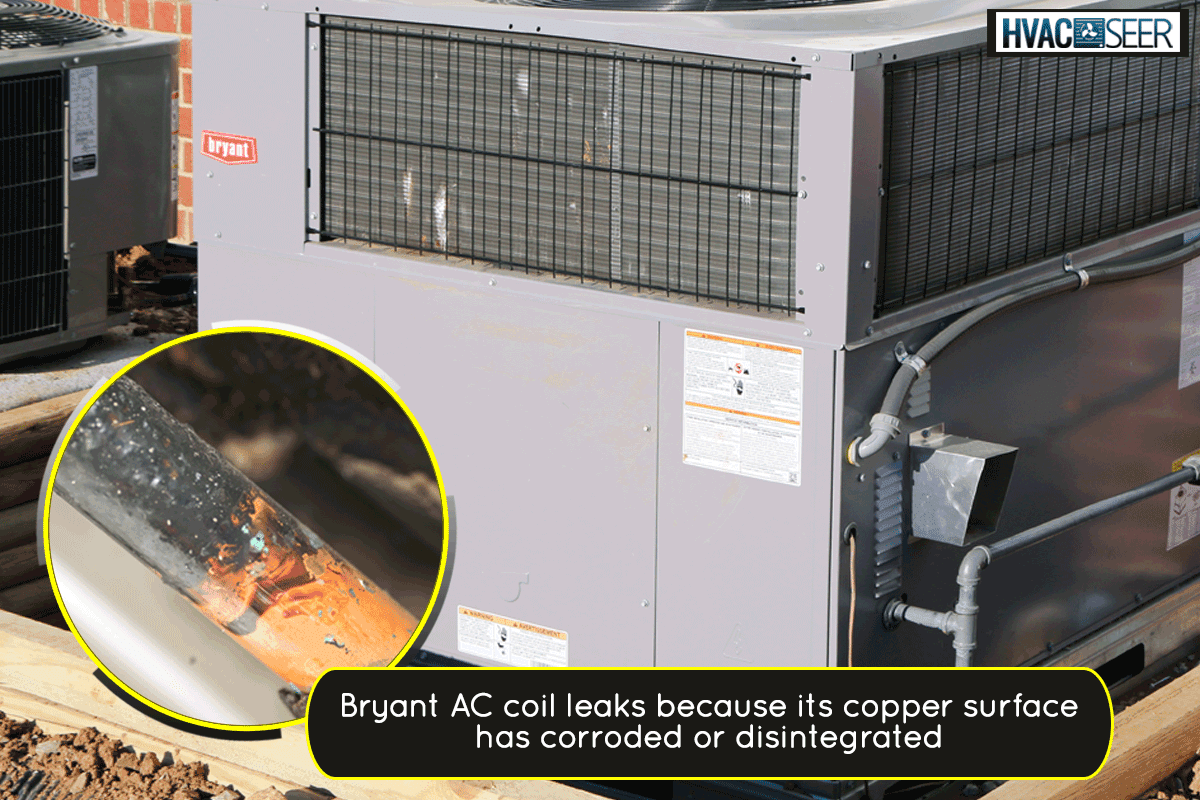 Bryant AC Coil Leaks Why And What To Do?