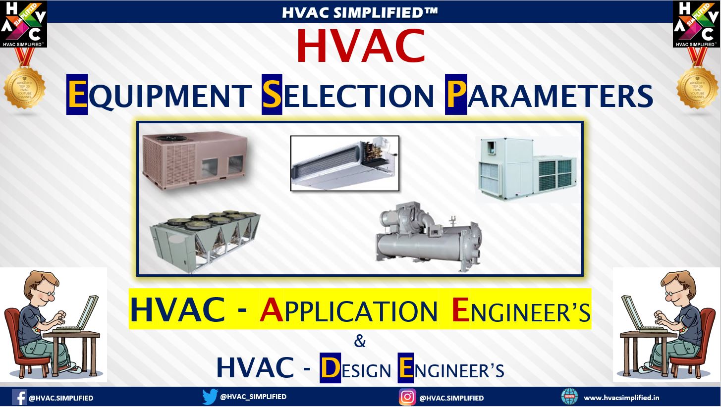 HVAC Equipment Selection Parameters for Application Engineer & Design