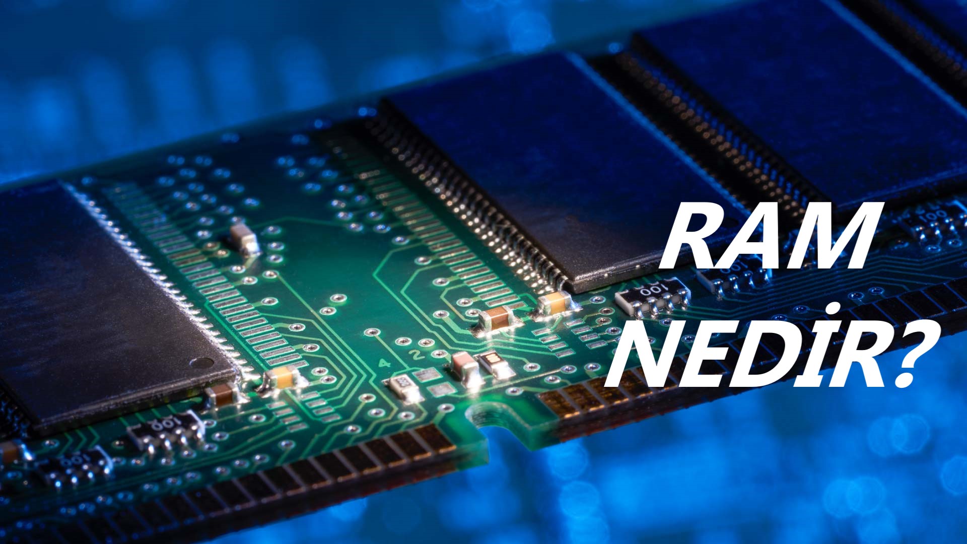 RAM nedir, ne işe yarar? RAM alırken nelere dikkat edilmeli? Hardware