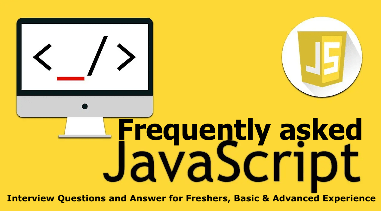 Best JavaScript Interview Questions and Answer for Freshers, Basic