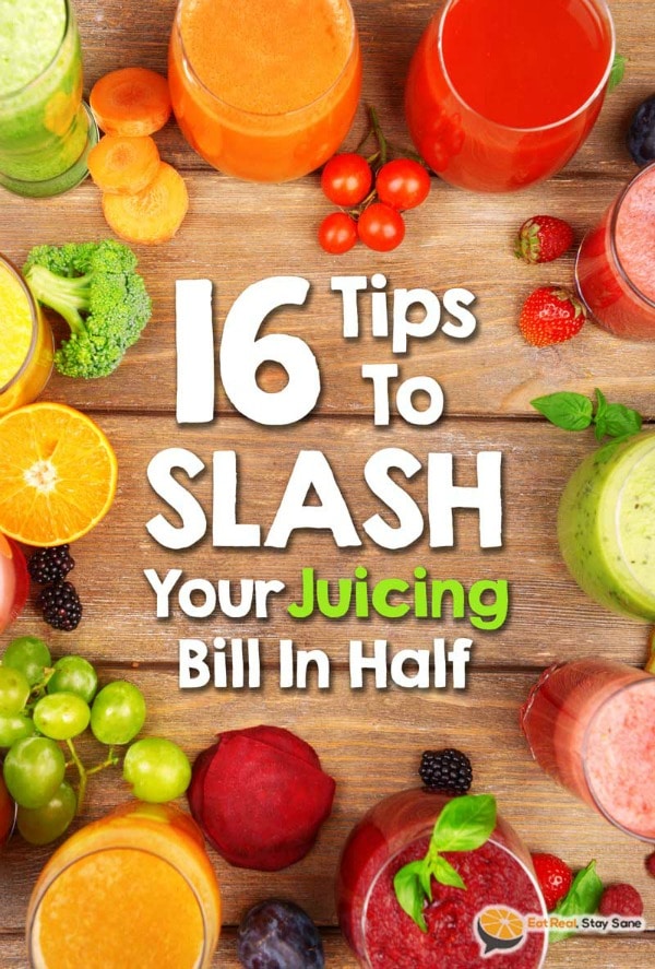 Is Juicing For Health Expensive? 16 Tips To Slash Your Juicing Bill