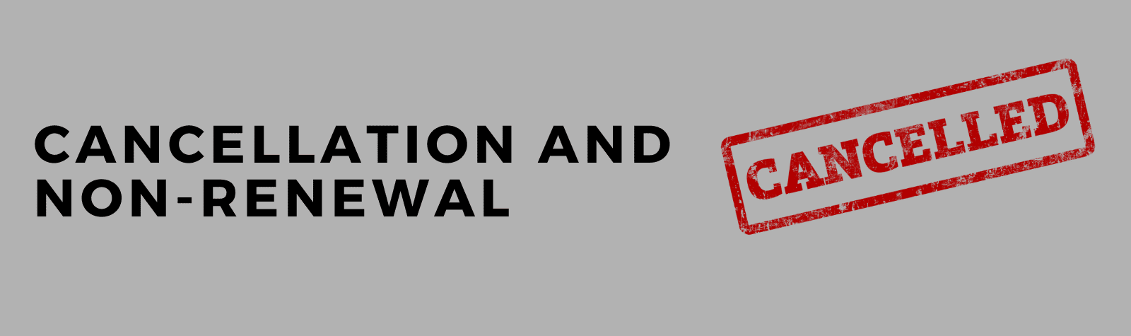 Do you know the difference between cancellation and nonrenewal