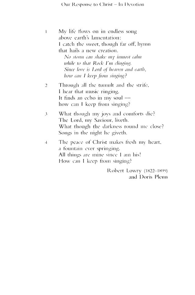 Church Hymnary (4th ed.) 565. My life flows on in endless song