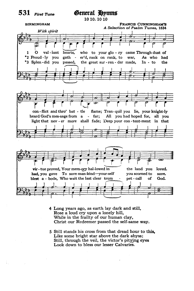 O valiant hearts, who to your glory came